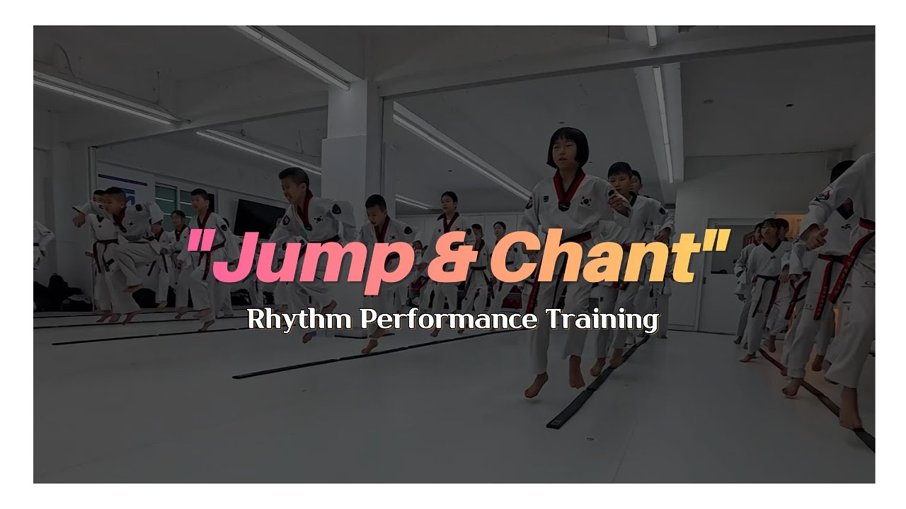 Jump & Chant | Rhythm Performance Training × Taekwondo Athletes