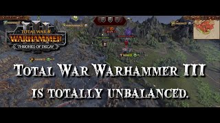 Total War Warhammer III Is Totally Unbalanced