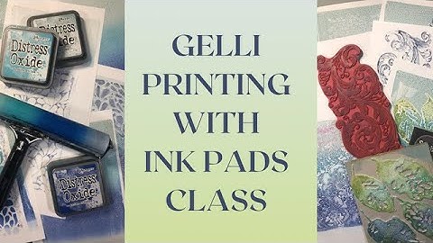 Gelli Printing with Ink Pads Class Playlist Video 1: Introduction
