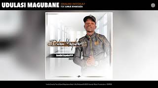 uDulasi Magubane -Imalini Inyoka? (Official Audio) (feat. Lihle Xhakaza)