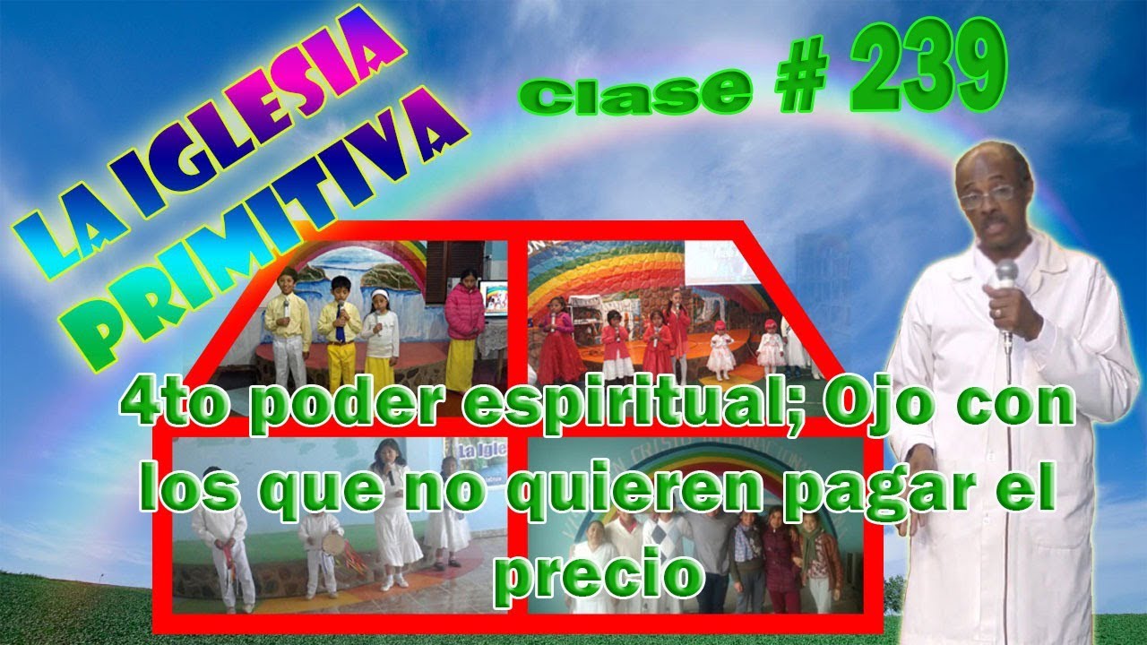 Clase #239: De la iglesia primitiva. Ojo con los que no quieren pagar el precio cristiano felicio
