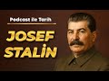 Stalin’in Karanlık Yolculuğu: Çocukluktan Diktatörlüğe Uzanan Hikâye / Podcast ile Tarih