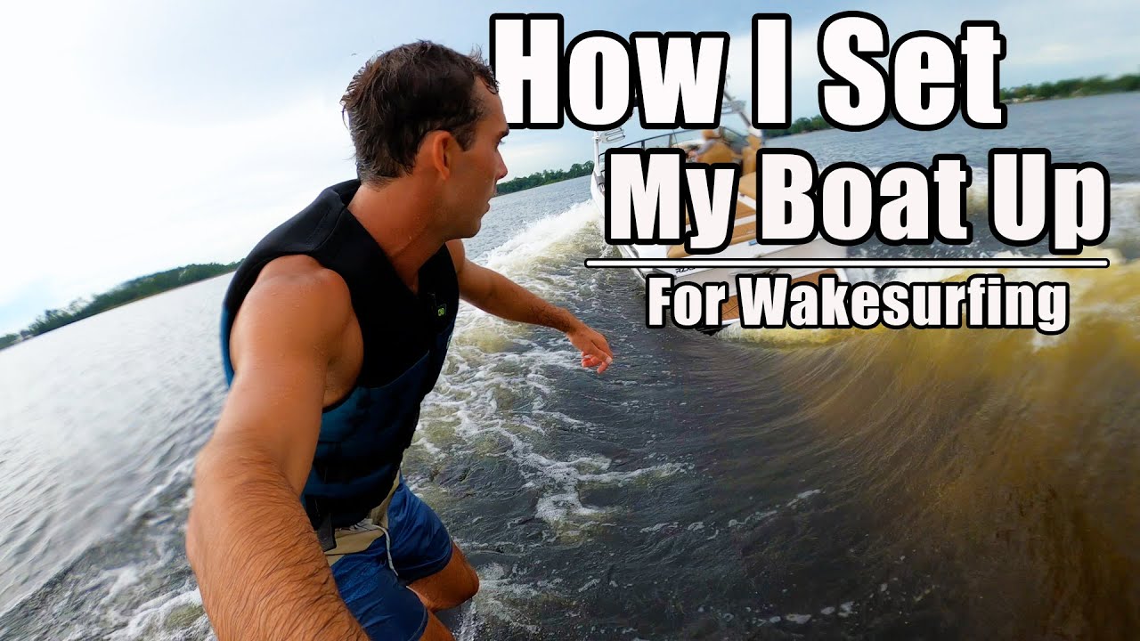 HOW TO Boat Set Up for Wakesurfing Tige 23RZX YouTube