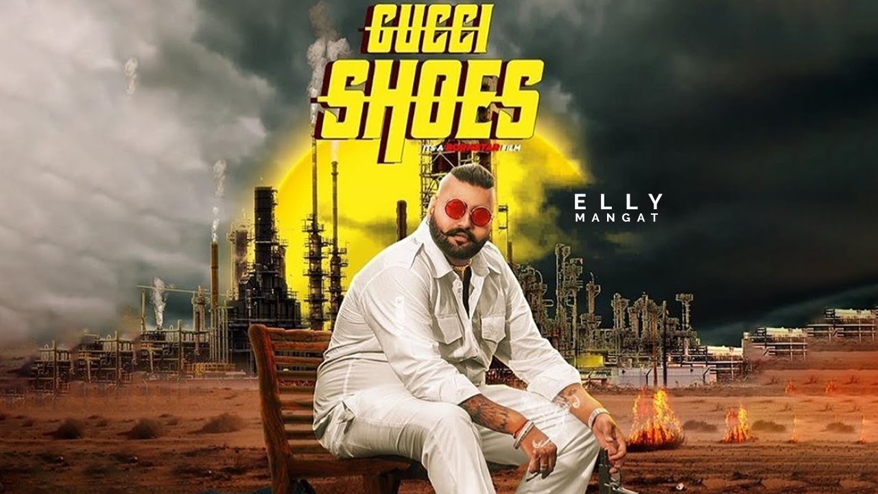 elly mangat new song gucci shoes