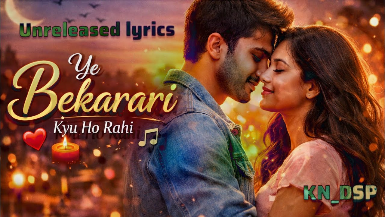 Ye Bekarari Kyu Ho Rahi 💖 Emotional Hindi Love Song | Unreleased Lyrics #remixsong