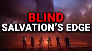 BLIND SALVATION'S EDGE - Destiny 2 Raid (Master Difficulty)