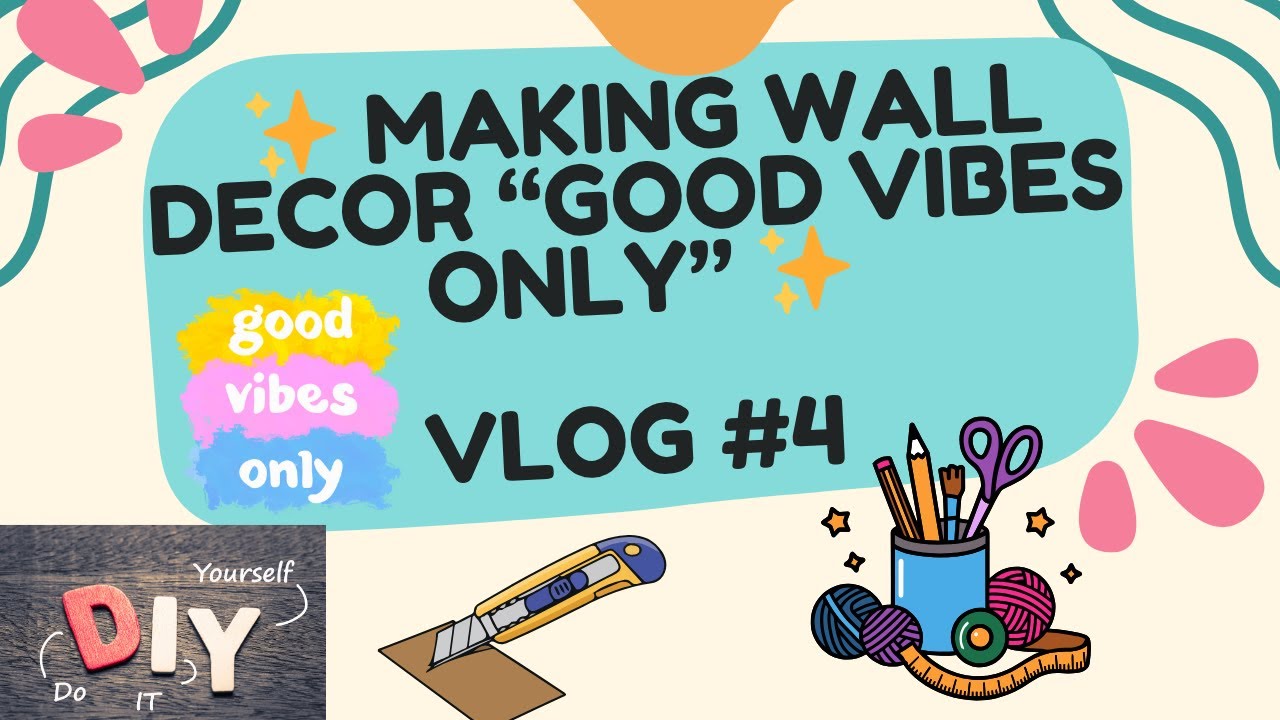 ✨Making Wall Decor “Good Vibes Only” ✨
