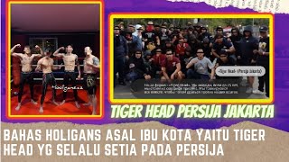 BAHAS HOLIGANS PERSIJA 'TIGER HEAD' EPISODE 1