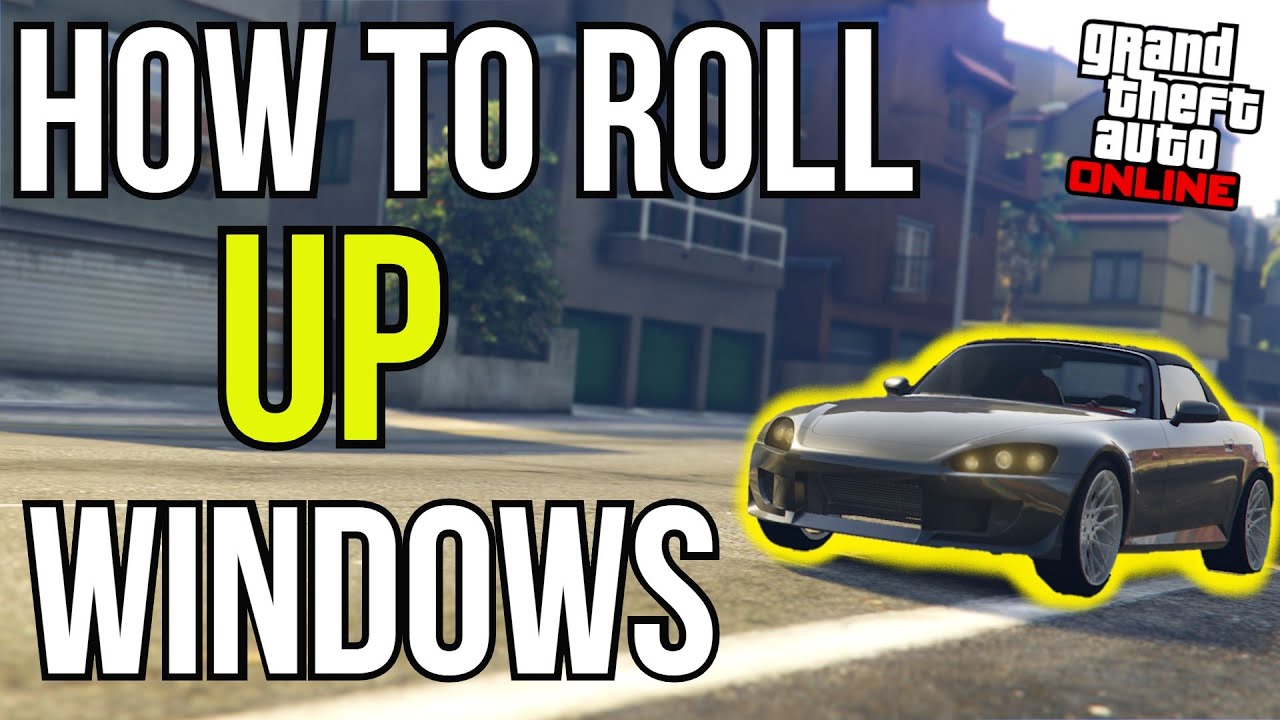 How To ROLL UP Your Windows In GTA 5 In 2025 YouTube 