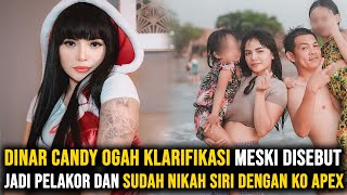 Dinar Candy Ogah Klarifikasi Meski Disebut Jadi Pelakor dan Sudah Nikah Siri dengan Ko Apex
