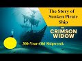 Discovering a Sunken Pirate Ship — True Story of The Crimson Widow | Legendary Pirate Ship Found