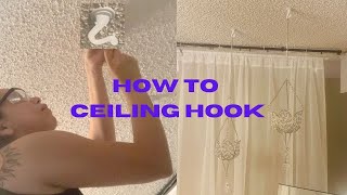 HOW TO INTALL A CEILING HOOK FOR DECOR | DIY INTALL CEILING HOOK