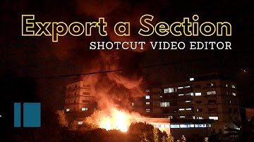 How To Export A Section Of Timeline With Shotcut