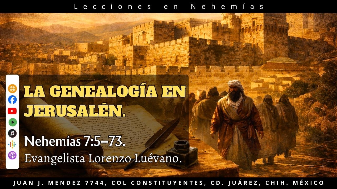 La genealogía en Jerusalén (Nehemías 7:5-37)