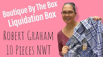 WHOA! - Boutique By The Box Liquidation Box Unboxing - Robert Graham Tops!