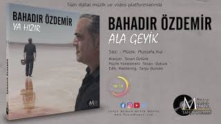 Bahadır Özdemir - Ala Geyik ( ©2019 Tanju Duman Müzik Medya) Resimi