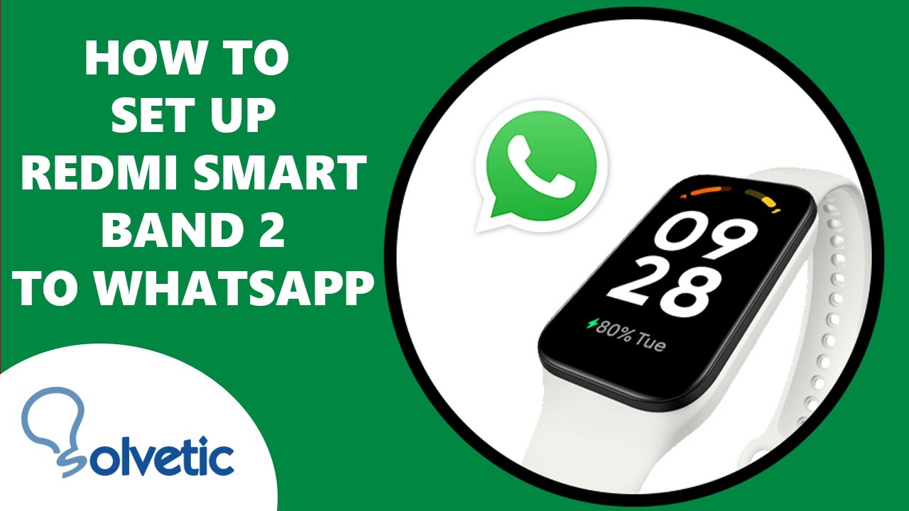 How to Set Up Redmi Smart Band 2 to WhatsApp
