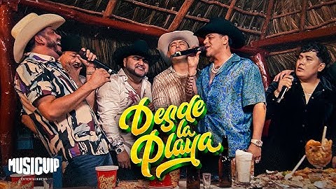 El Mimoso - Desde La Playa 3 - Grupo Firme - El Flaco - El Yaki - Julio Preciado