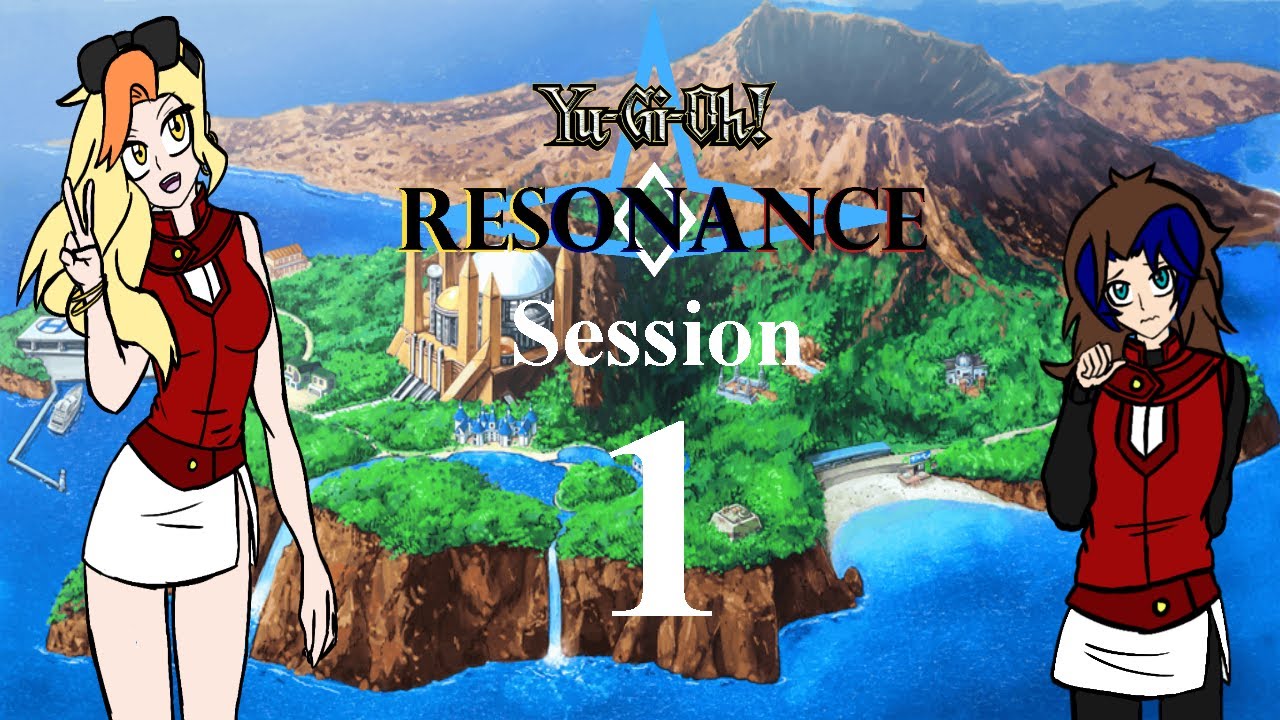 Yugioh Resonance Session: 1