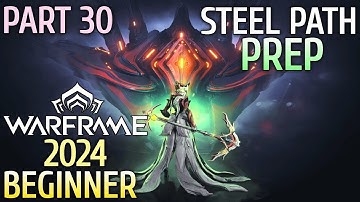 Prep Steel Path WARFRAME 2024 Gameplay Walkthrough Part 30 Excalibur Umbra | WARFRAME Beginners 2024
