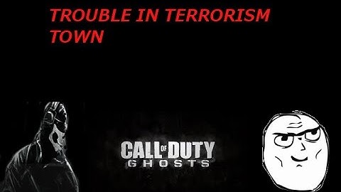 Trouble In Terrorism Town: Smart Traitor?(CoD: Ghost Custom Game)