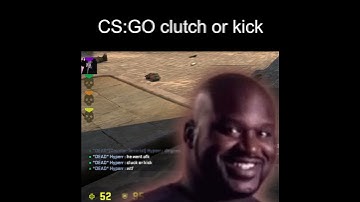 CSGO - Clutch or Kick