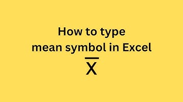 How to type mean symbol in Excel