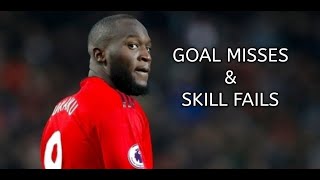 LUKAKU 》》UNPLEASANT & AWFUL PLAYS FOR MAN UTD!! LUKAKU GOAL MISSES & SKILL FAILURES!!