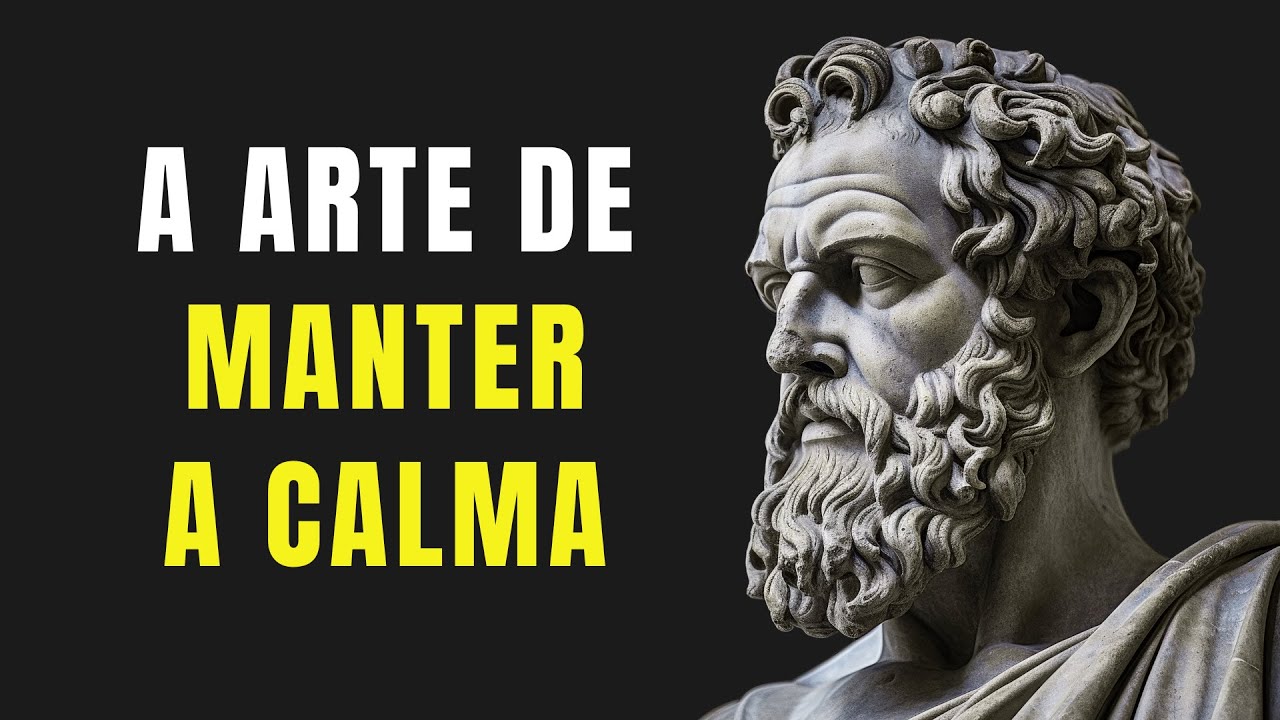 A Arte De Manter A Calma Em Qualquer Situação | Estoicismo
