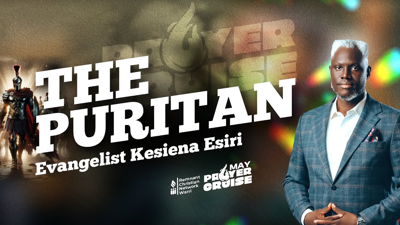 THE PURITAN || EVANG. KESIENA ESIRI || PRAYER CRUISE MAY 2025 - DAY 1