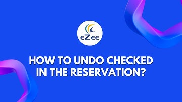 How to Undo Checked in the Reservation in eZee Absolute, Hotel PMS Software?