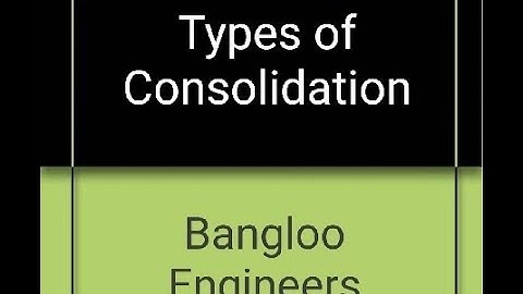 Types of Consolidation (Consolidation of soil Part - 2)