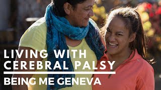 Living with Cerebral Palsy: Geneva's Story