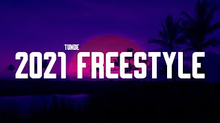 Tunde - 2021 Freestyle (Lyrics)