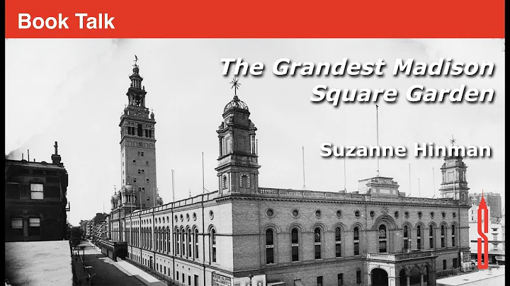 Suzanne Hinman Book Talk: The Grandest Madison Squ...
