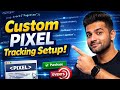 How to Setup Custom Pixels Step by Step for Accurate Tracking 🚀