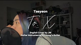 Taeyeon - To. X English Cover by JW