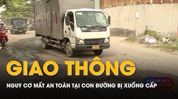 Alo V9 - Nguy cơ mất an toàn tại con đường bị xuống cấp