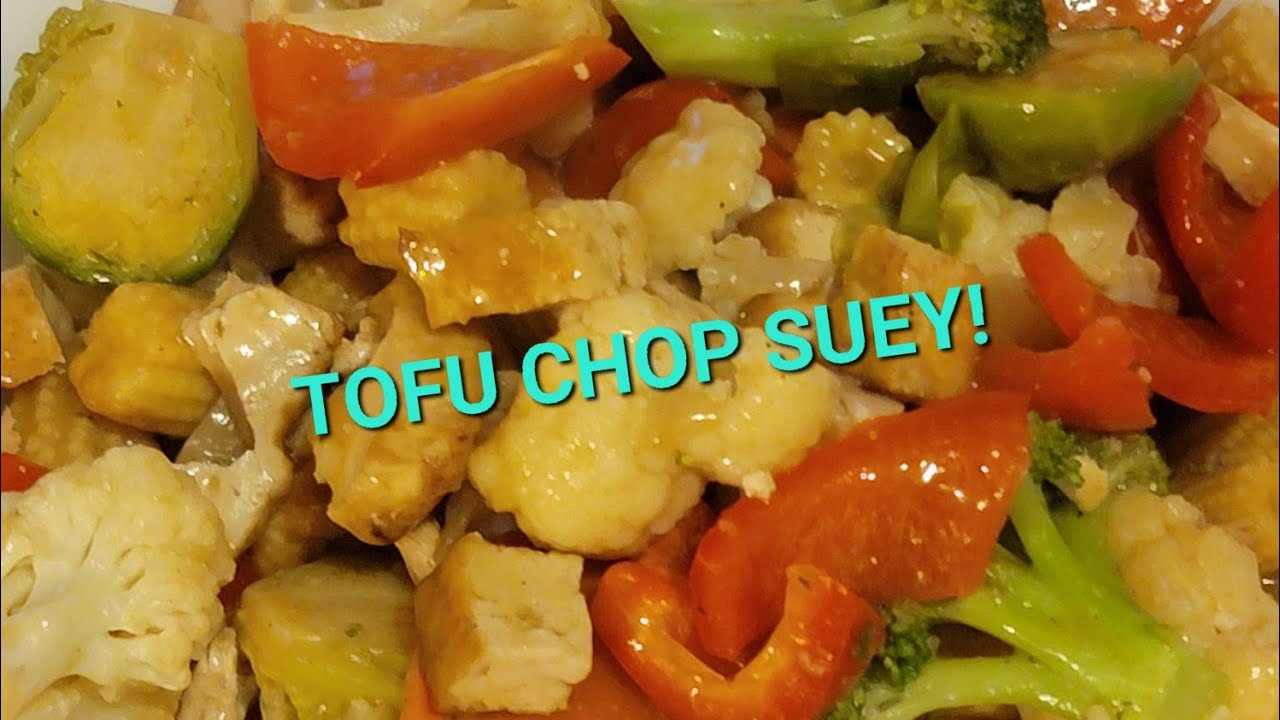 Tofu? Yes! TOFU! Super Yummy and Easy to cook Tofu Chop Suey tofu 