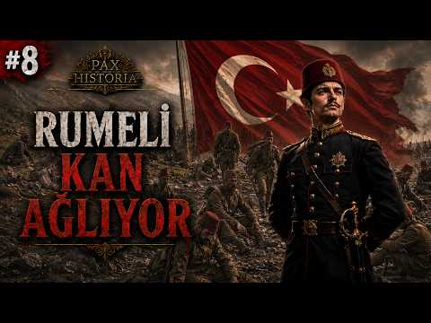 RUMELİ KAN AĞLIYOR! - PAX HİSTORİA