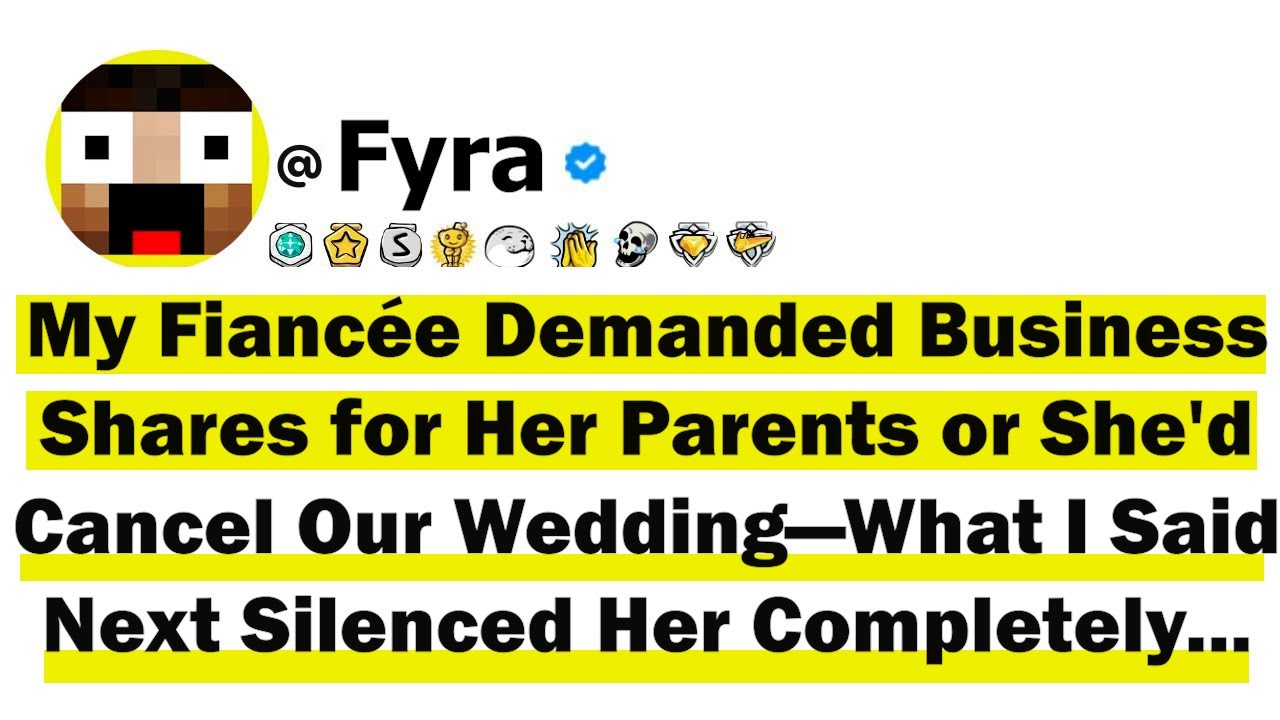 My Fiancée Demanded Business Shares for Her Parents or She'd Cancel Our Wedding—What I Said Next Sil