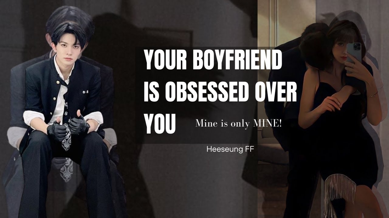 |Funny| When your Boyfriend is obsessed over You | Heeseung Oneshot FF |