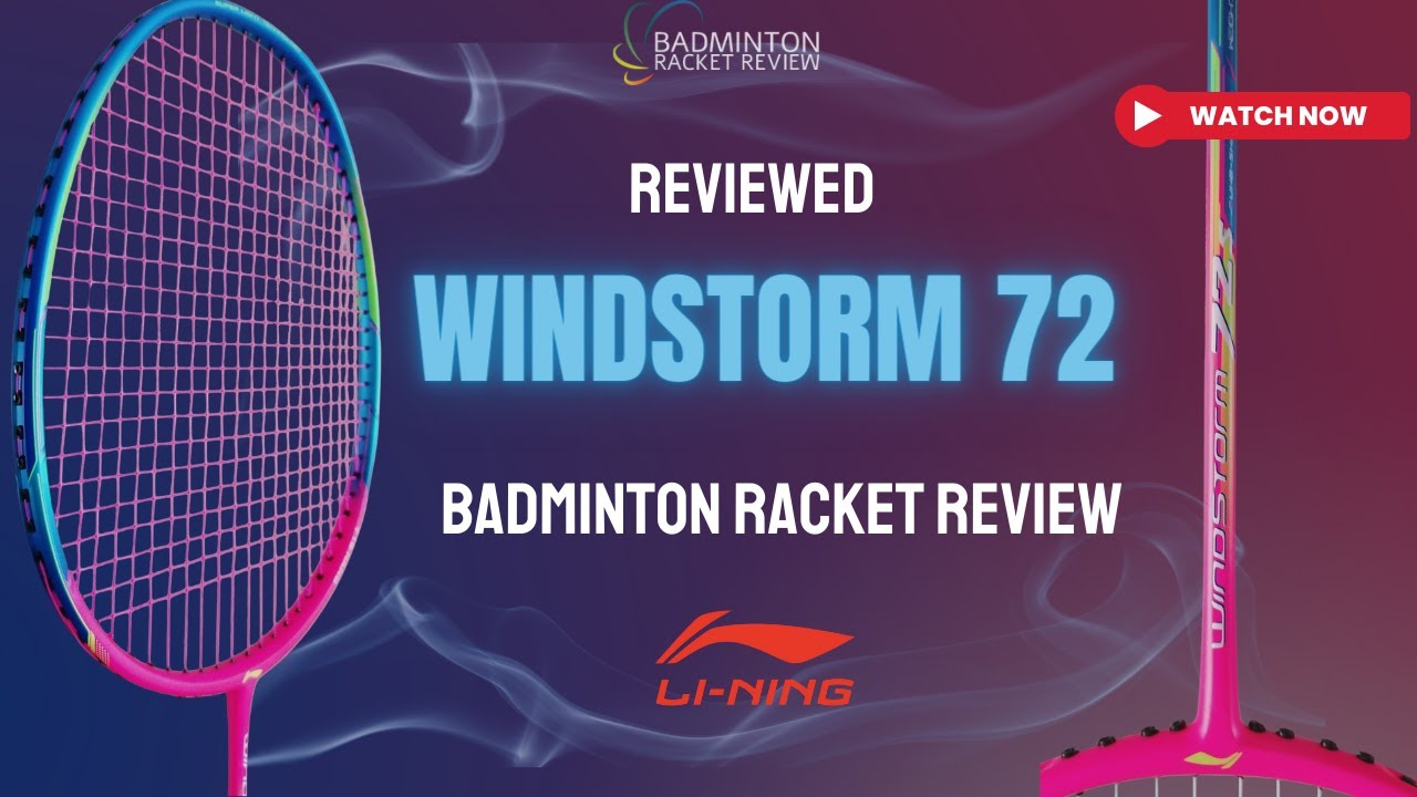 Li-Ning Windstorm 72s Badminton Racket Review - Test... - youtube