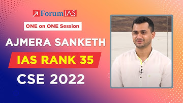 IAS Topper Ajmera Sanketh Kumar | IAS Rank 35 | CSE 2022 | One on One Session | Forum IAS