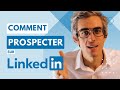 Prospecter sur linkedin  guide 2023 mthode et exemples