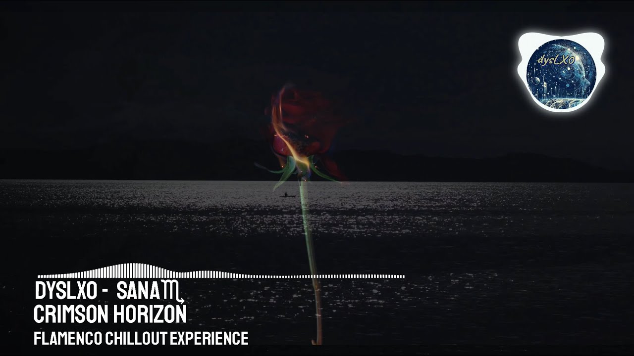 🌸 SANA♏︎ – dysLX0 | Deep Dish Flamenco Chillout 🌸 | 