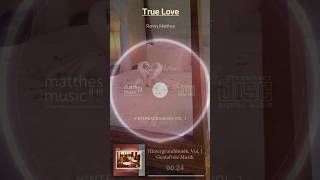 True Love | CD: Hintergrundmusik, Vol. 1  (Gemafreie Musik / Royalty Free Music) [90s Trailer]