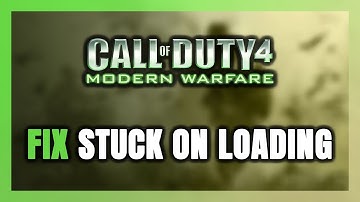 How to FIX Call of Duty 4: Modern Warfare Stuck on Loading Screen / Not Loading