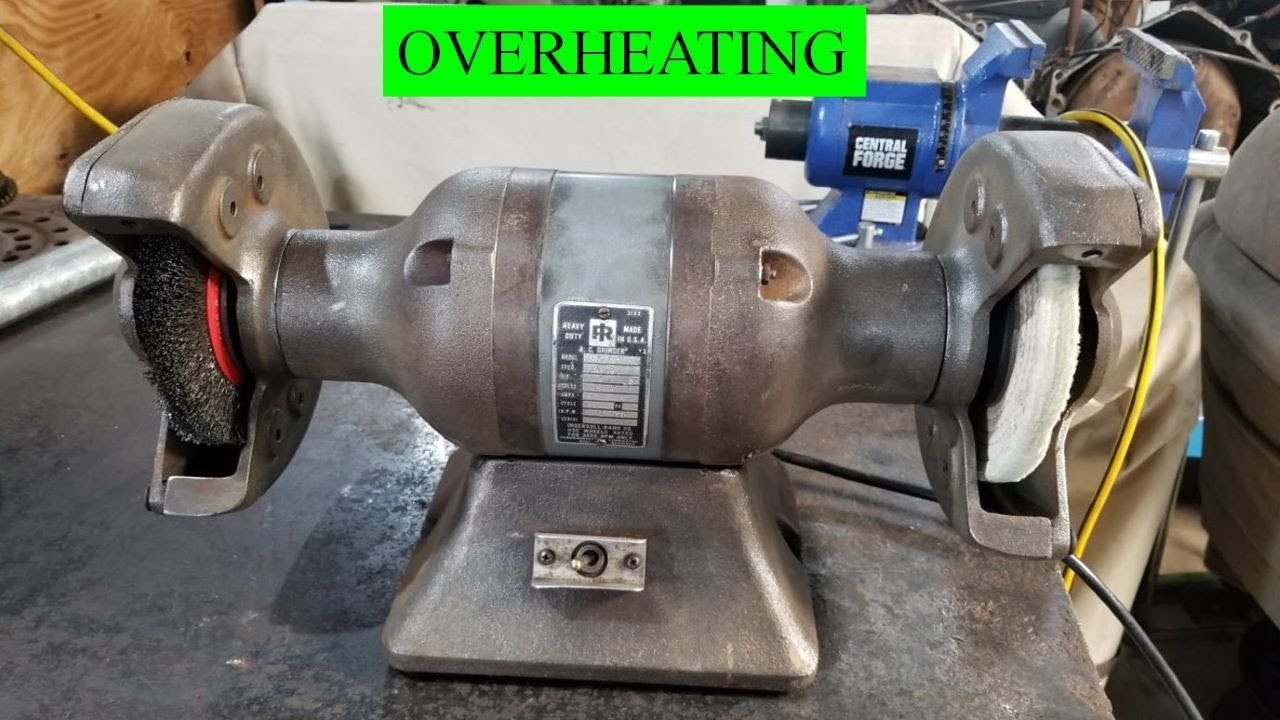 Bench Grinder Overheating YouTube