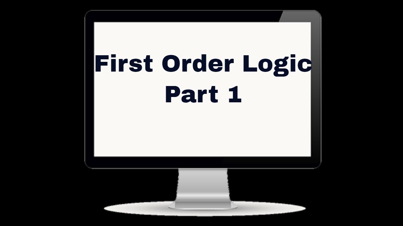 First Order Logic 1 - YouTube
